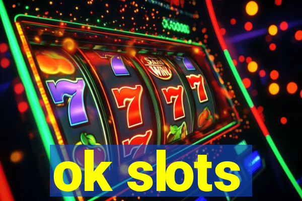 ok slots
